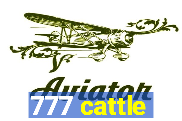 777 cattle